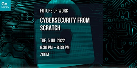 Cybersecurity from Scratch | Future of Work tickets