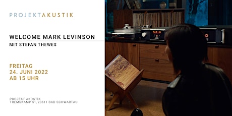 Welcome Mark Levinson mit Stefan Thewes