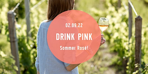 Drink Pink - Rosé Wein Tasting - Munich Wine Rebel