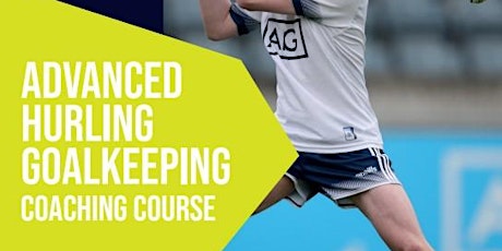 Advanced Hurling Goalkeeping Coaching Course with David Herity