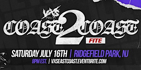 VxS presents "COAST 2 COAST" [LIVE FROM NEW JERSEY!] tickets