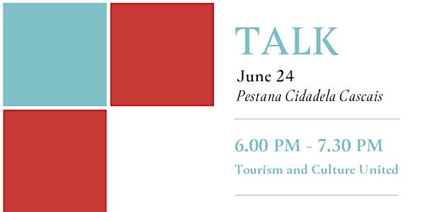 Talk: Tourism and Culture United | RHI 2022 - Cascais