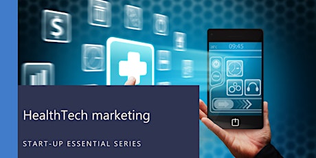 Imagen principal de Start-up Essential: HealthTech Marketing