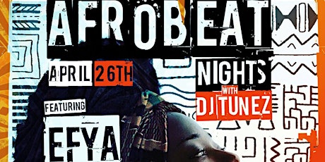 AFROBEAT NIGHTS WITH DJ TUNEZ FEATURING EFYA & LIVE BAND primary image