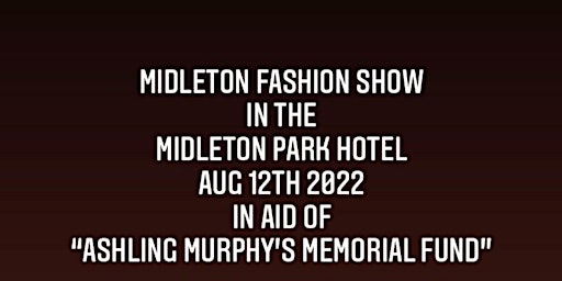 Fashion Show  in Aid of Ashling Murphy's Memorial Fund