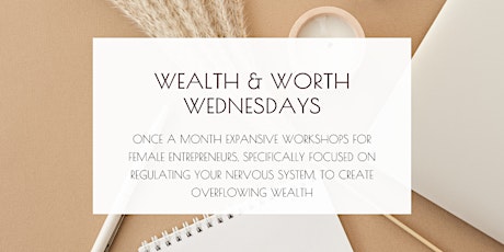 Wealth and Worth Wednesdays for Female Entrepreneurs tickets