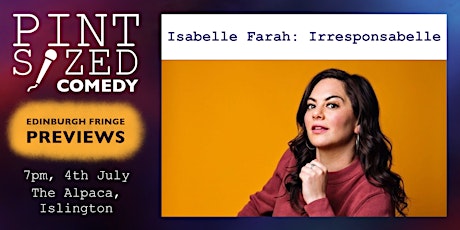 Pint-Sized Comedy Previews - Isabelle Farah: Irresponsabelle tickets