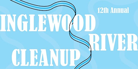 Inglewood River Cleanup 2017 primary image
