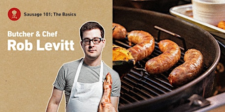 Sausage 101: The Basics of Making and Grilling Sausage with Rob Levitt primary image