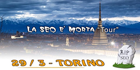 Immagine principale di La SEO è Morta TOUR - Torino 