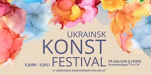 UKRAINSK KONST FESTIVAL - en utställning med ukrainska konstnärer