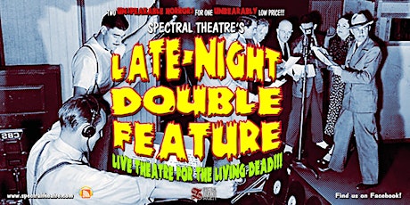 Spectral Theatre's "Late-Night Double Feature"  primary image