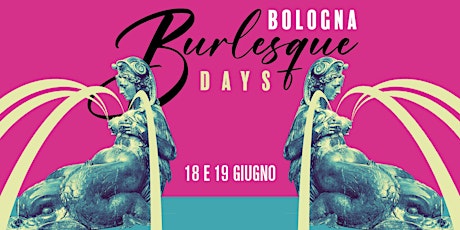 Immagine principale di Bologna Burlesque Days 2022 