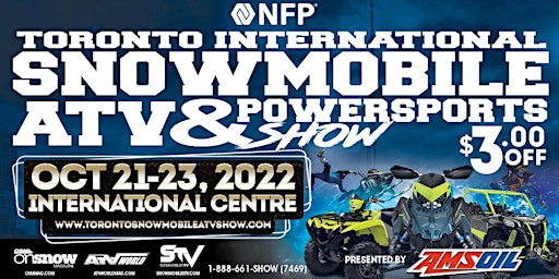 35th Annual NFP Toronto International Snowmobile, ATV & Powersports Show