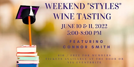 Weekend Wine Tasting (Friday &  Saturday)- Styles Tasting with Connor Smith