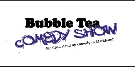 Bubble Tea Comedy Show (Stand-Up Comedy) tickets