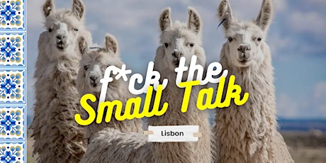 F*ck the Small Talk #3: Lisbon primary image