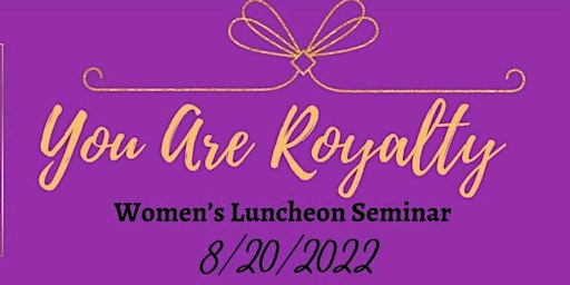 You are Royalty Women’s Seminar