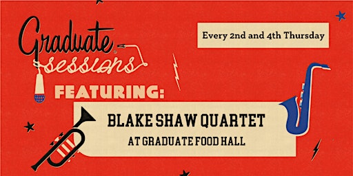 Graduate Sessions: Blake Shaw Quartet