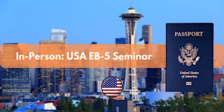 In Person USA EB-5 Seminar - Seattle
