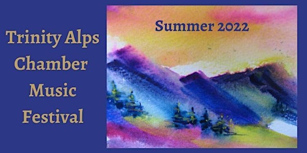 Trinity Alps Chamber Music Festival - Cancelled