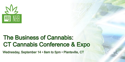The Business of Cannabis: CT Cannabis Conference & Expo
