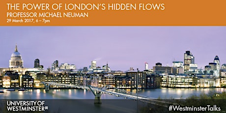 Westminster Talks: The Power of London's Hidden Flows primary image
