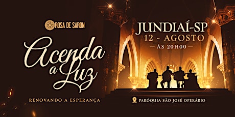 Rosa de Saron - Acenda a Luz em Jundiaí tickets