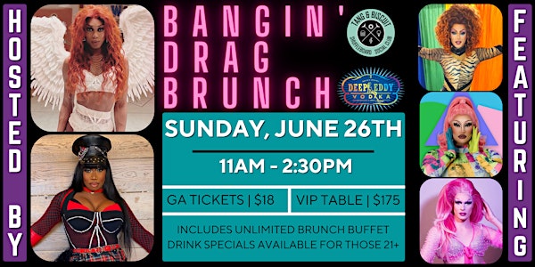 Bangin' Drag Brunch at Tang & Biscuit - Presented by Deep Eddy Vodka