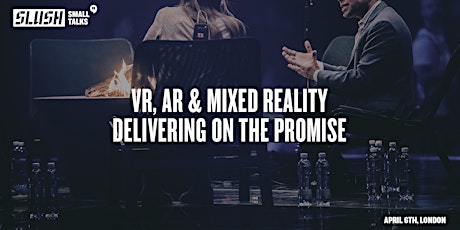 VR, AR & Mixed Reality: Delivering on the promise primary image