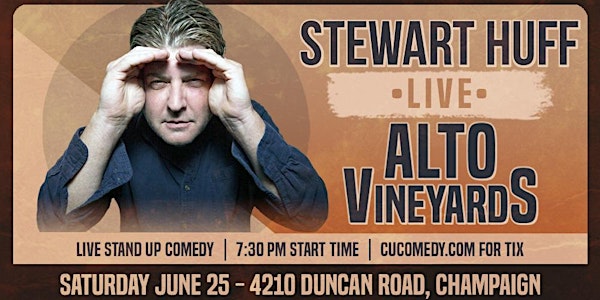 Comedy at the Winery - Comedian Stewart Huff at Alto Vineyards