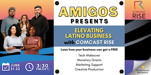 AMIGOS Presents: Elevate Your Latino Small Business with Comcast RISE