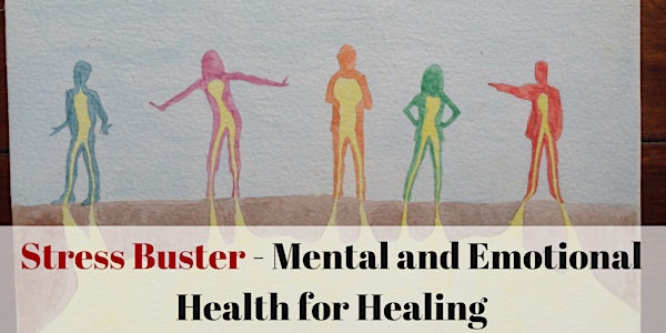 Stress Buster - Mental and Emotional Health for Healing - Mississauga
