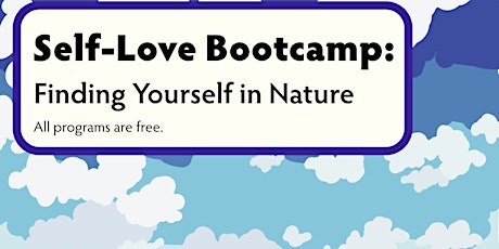 Self-Love Bootcamp: Finding Yourself in Nature: Relationships