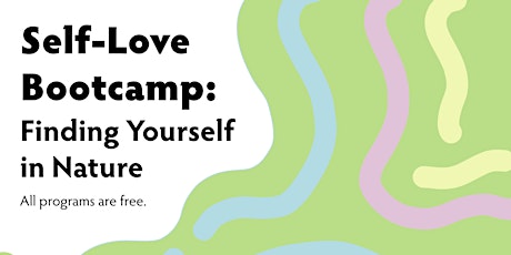 Primaire afbeelding van Self-Love Bootcamp: Finding Yourself in Nature: Mental Wellness & You