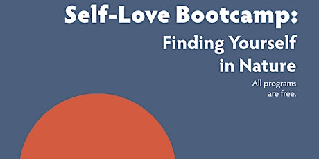 Imagen principal de Self-Love Bootcamp: Finding Yourself in Nature: Self-Expression -Positivity