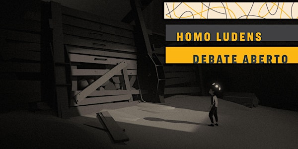 HOMO LUDENS | Debate aberto sobre "Inside"