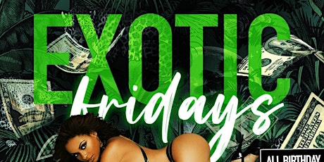 EXOTIC FRIDAYS at VICE MIAMI - (No Cover VIP List) tickets