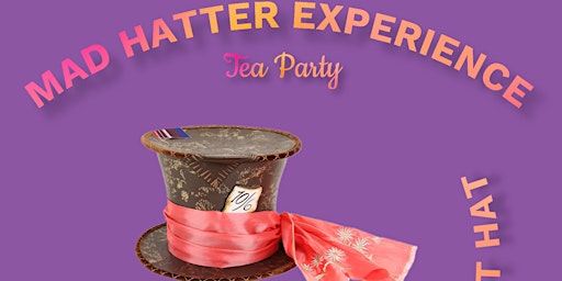 Mad Hatter Experience Tea Party