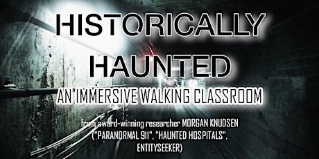 HISTORICALLY HAUNTED: An Immersive Walking Classroom tickets