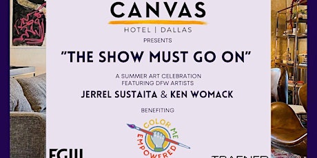 CANVAS Dallas “The Show Must Go On”  Summer Art Show