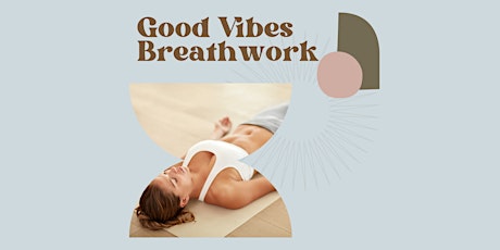Good Vibes Breathwork tickets