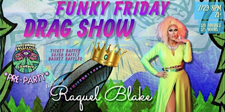 FUNKY FRIDAY DRAG SHOW - THE HOMIE COLLECTIVE CAMPOUT PRE-PARTY tickets