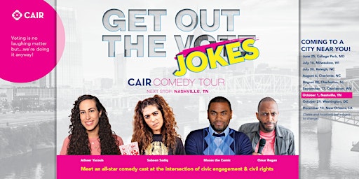 CAIR Presents: Get Out the Jokes Comedy Tour (Nashville, TN)