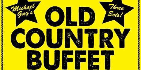 Michael Gay's 'Old Country Buffet' tickets