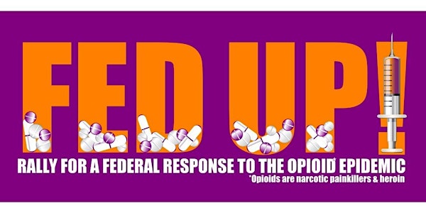 FED UP! International Overdose Awareness Day 8.31.17