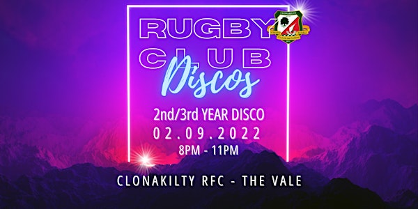 Clonakilty Rugby Club 2nd/3rd  Year Disco