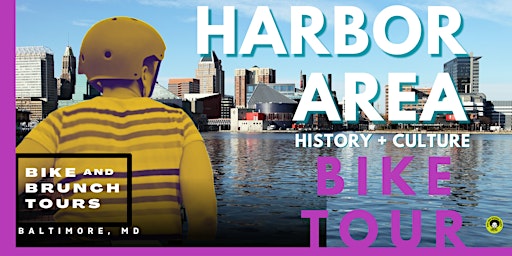 HARBOR AREA | Baltimore History + Culture: Bicycle Tour