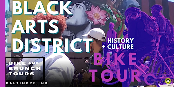 THE BLACK ARTS DISTRICT | Harbor to the Heights: Bicycle Tour