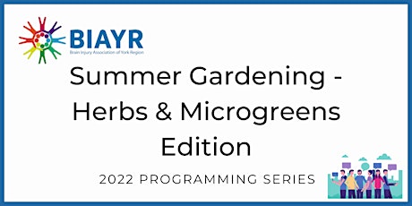 Summer Gardening - Herbs & Microgreens Edition - 2022 BIAYR Programming tickets